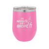 I'm Naughty and I Gnome it Christmas 1 - Laser Engraved Stainless Steel Drinkware - 2569 -