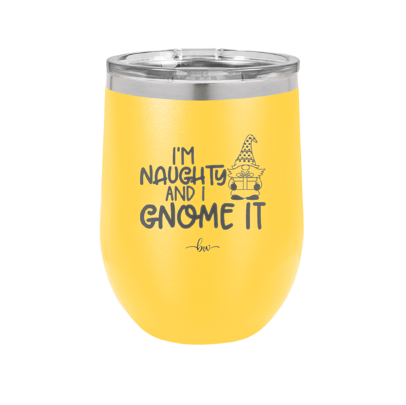 I'm Naughty and I Gnome it Christmas 1 - Laser Engraved Stainless Steel Drinkware - 2569 -