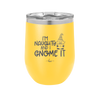 I'm Naughty and I Gnome it Christmas 1 - Laser Engraved Stainless Steel Drinkware - 2569 -