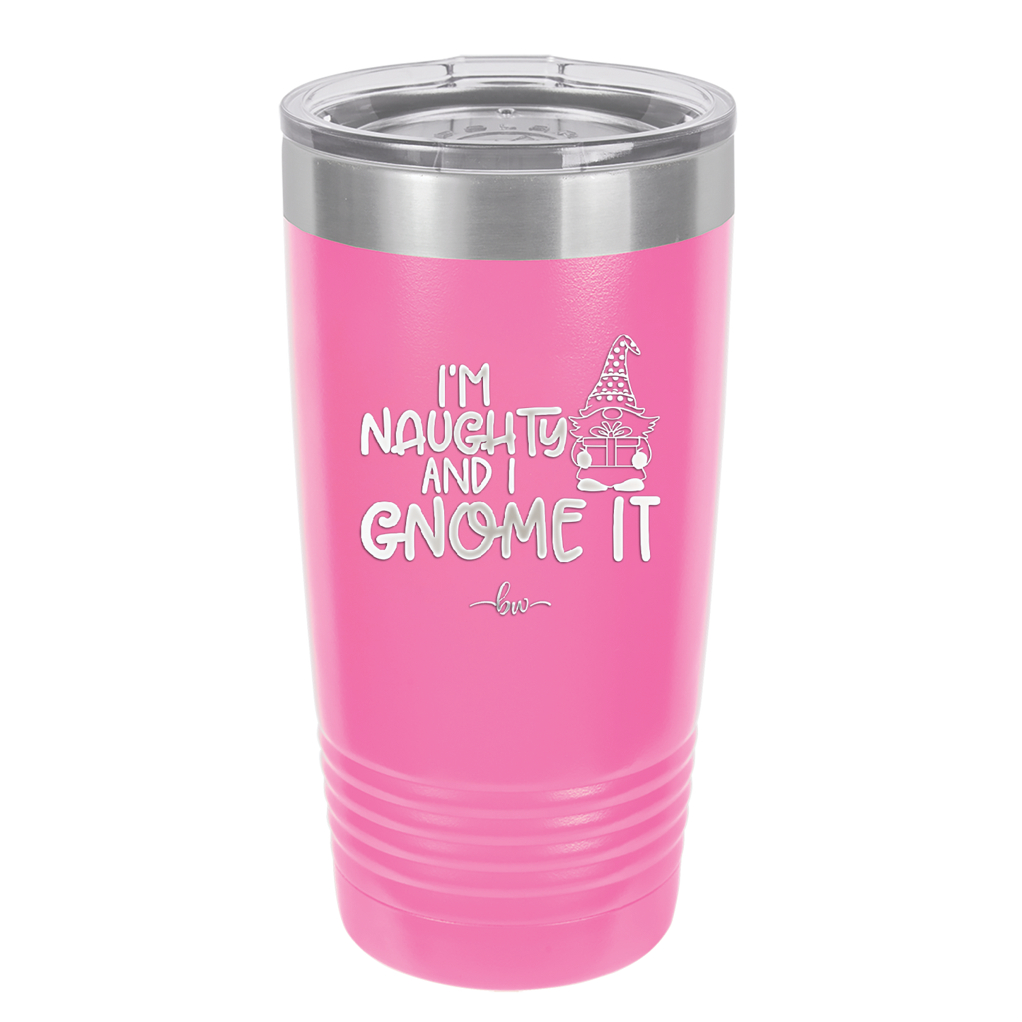 I'm Naughty and I Gnome it Christmas 1 - Laser Engraved Stainless Steel Drinkware - 2569 -