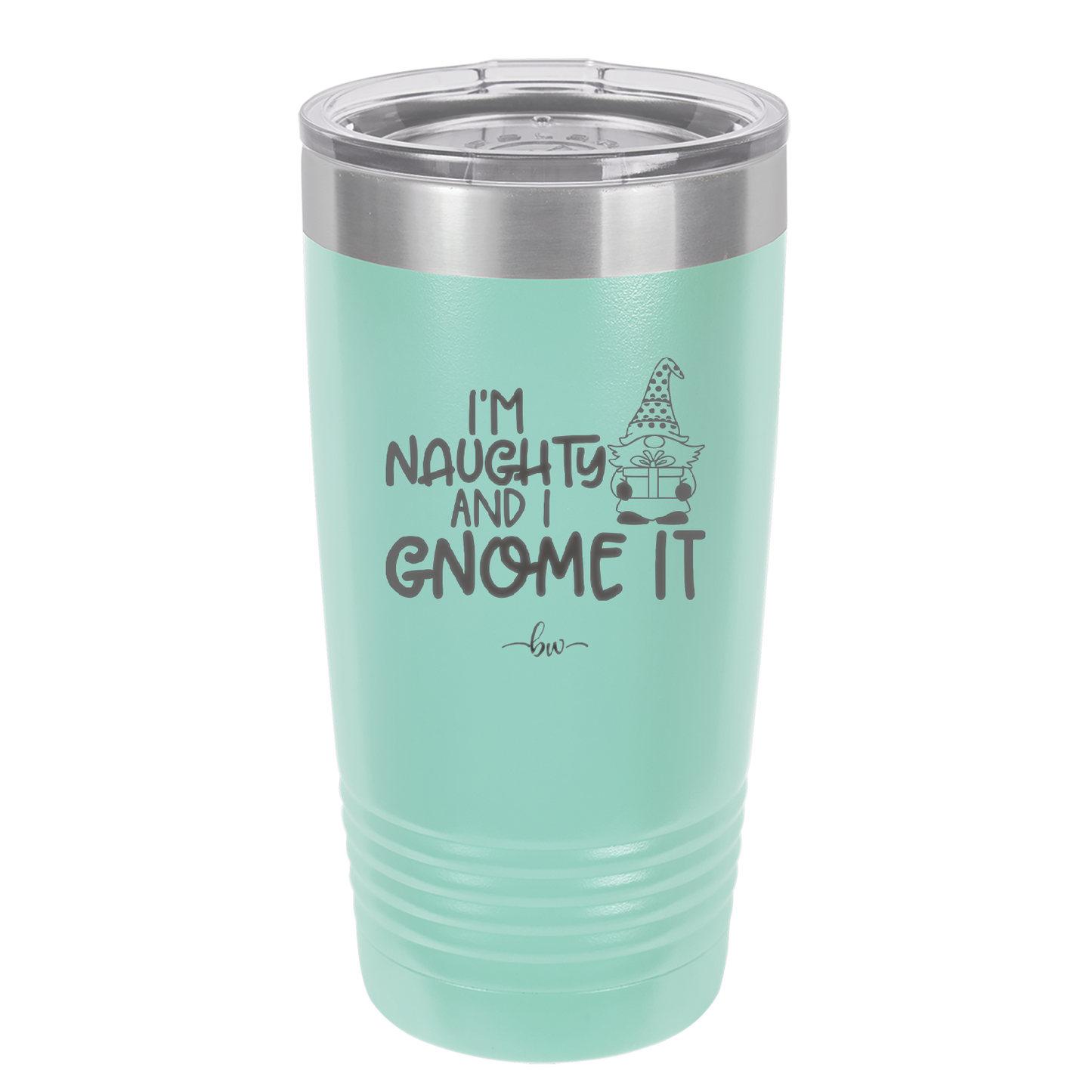 I'm Naughty and I Gnome it Christmas 1 - Laser Engraved Stainless Steel Drinkware - 2569 -