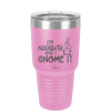 I'm Naughty and I Gnome it Christmas 1 - Laser Engraved Stainless Steel Drinkware - 2569 -