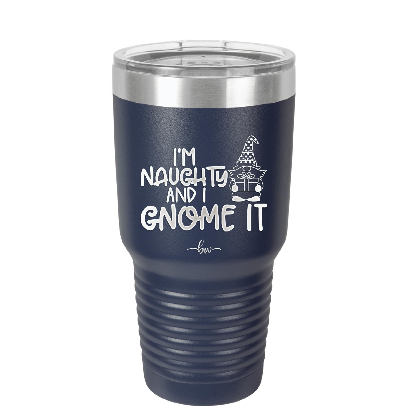 I'm Naughty and I Gnome it Christmas 1 - Laser Engraved Stainless Steel Drinkware - 2569 -