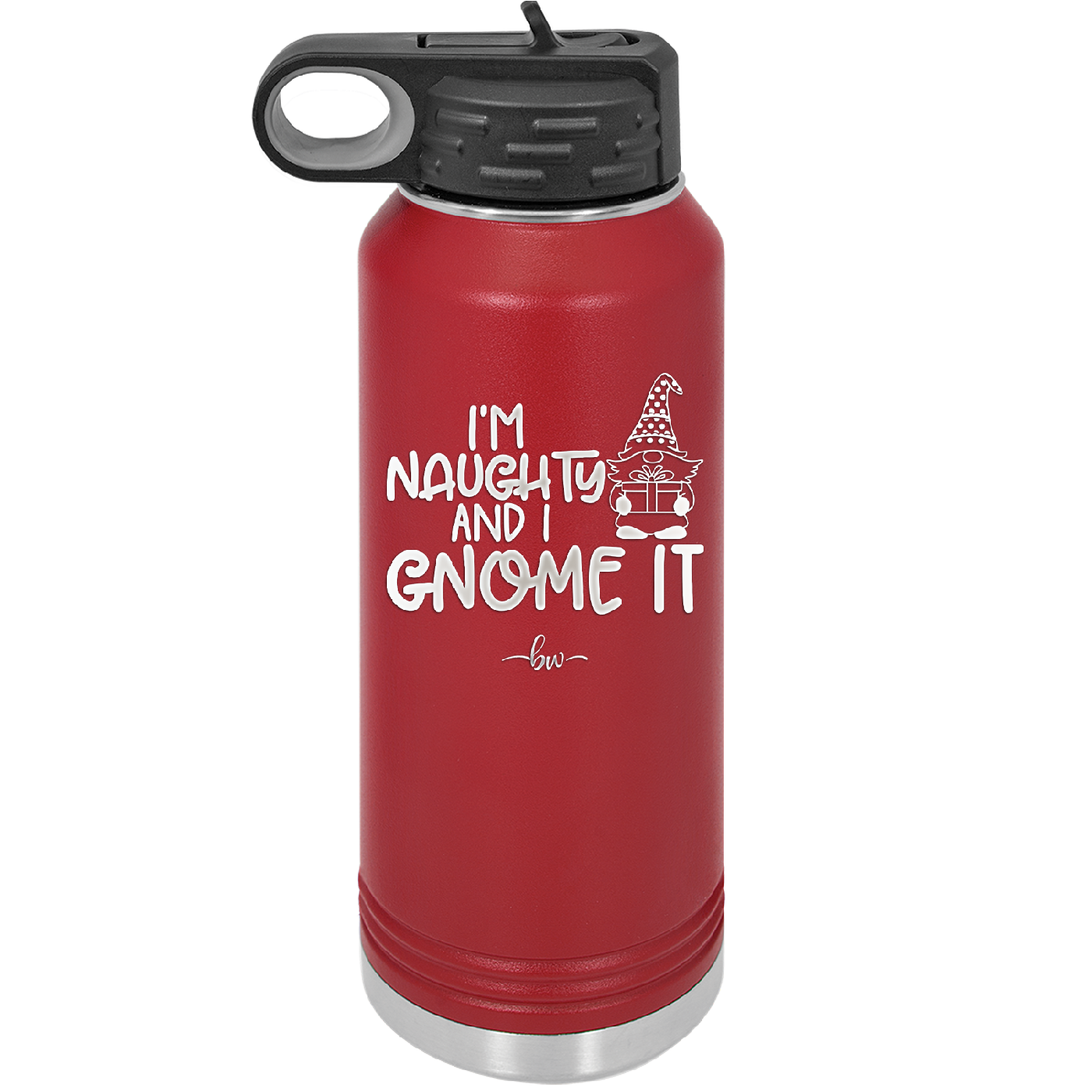 I'm Naughty and I Gnome it Christmas 1 - Laser Engraved Stainless Steel Drinkware - 2569 -