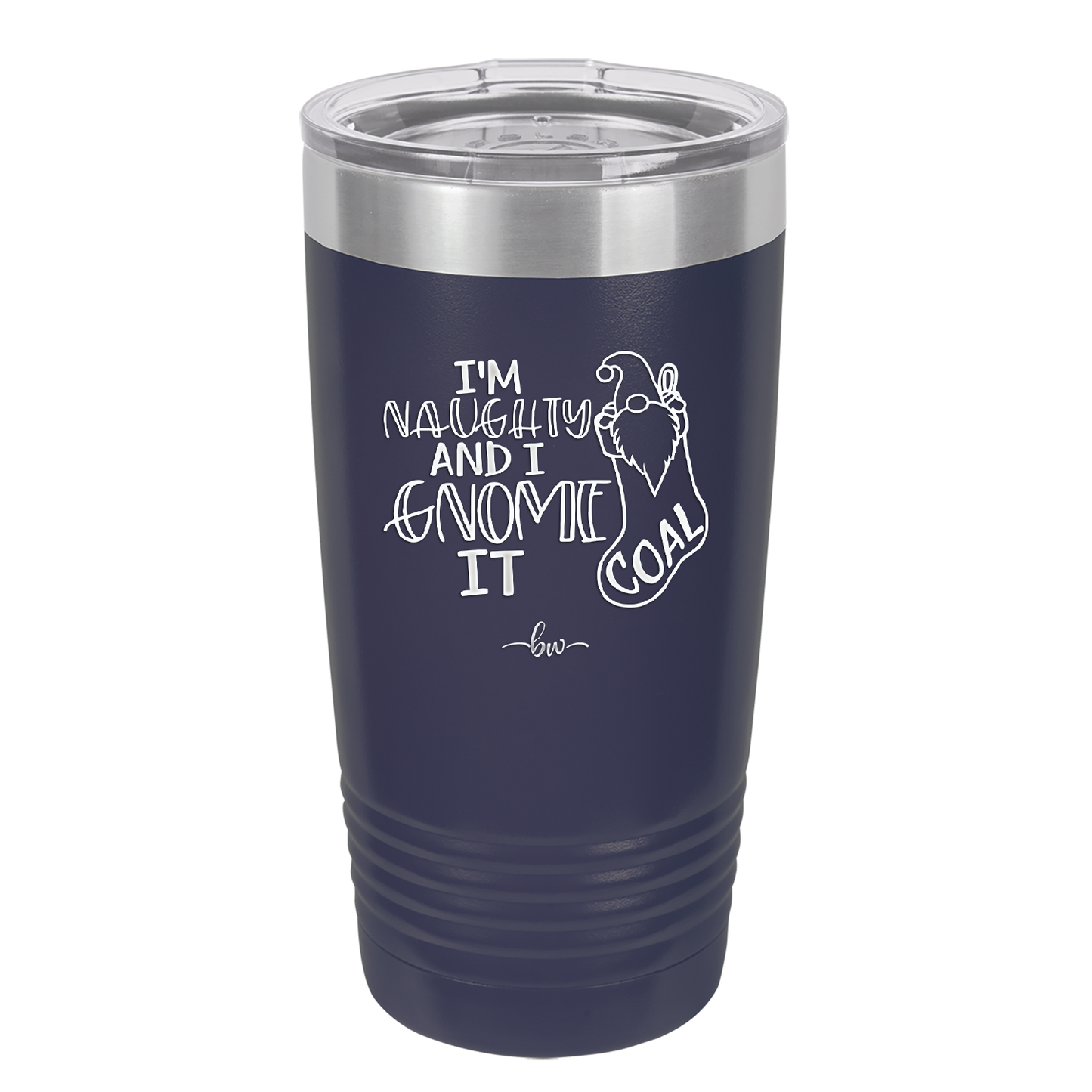 I'm Naughty and I Gnome it Christmas 2 - Laser Engraved Stainless Steel Drinkware - 2570 -
