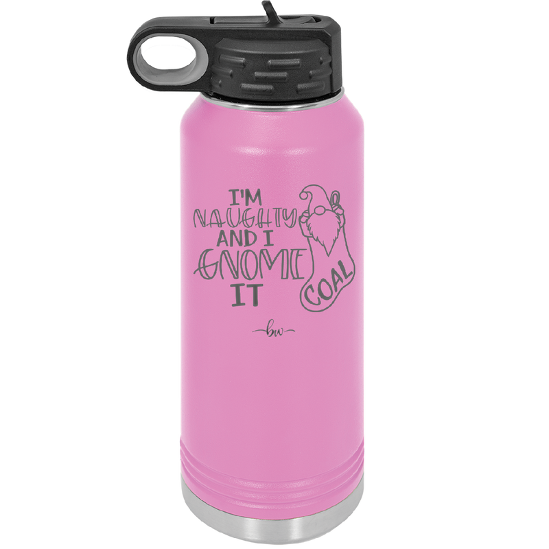 I'm Naughty and I Gnome it Christmas 2 - Laser Engraved Stainless Steel Drinkware - 2570 -