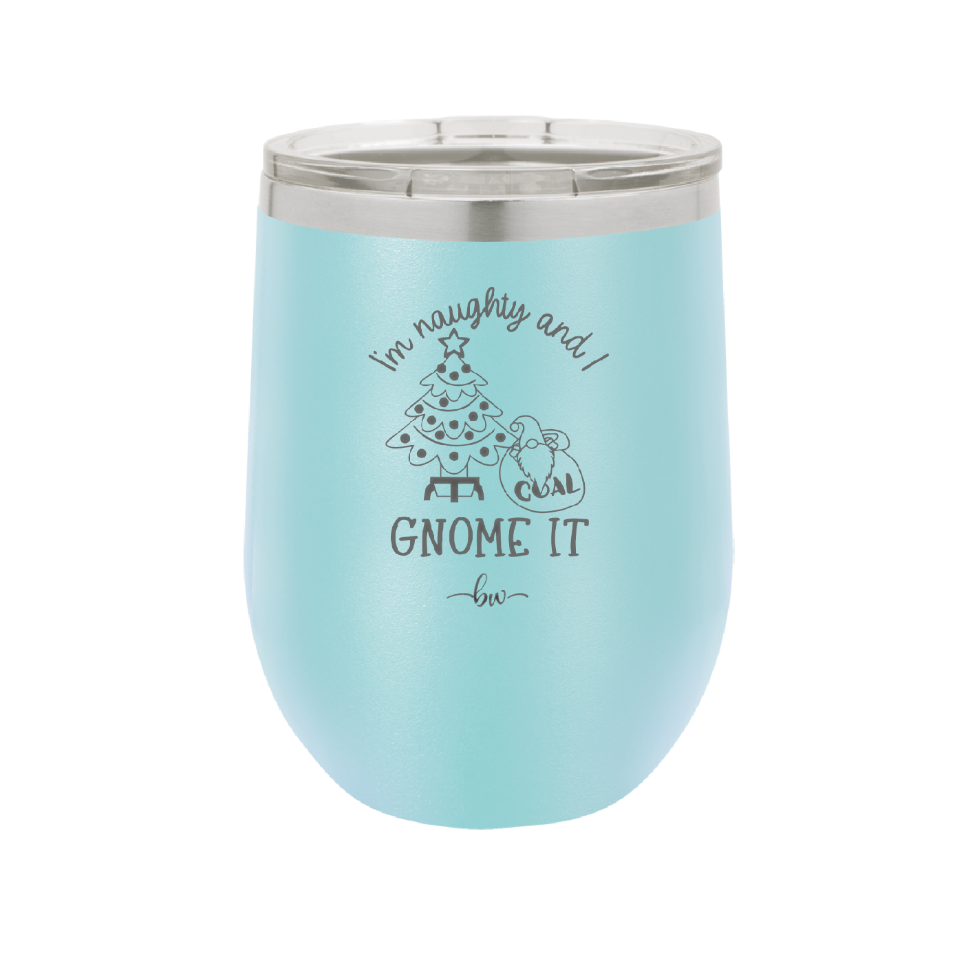 I'm Naughty and I Gnome it Christmas 3 - Laser Engraved Stainless Steel Drinkware - 2571 -