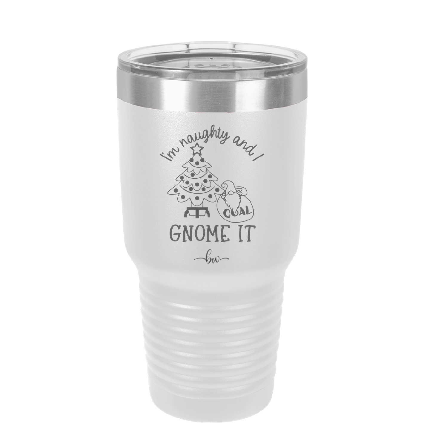 I'm Naughty and I Gnome it Christmas 3 - Laser Engraved Stainless Steel Drinkware - 2571 -