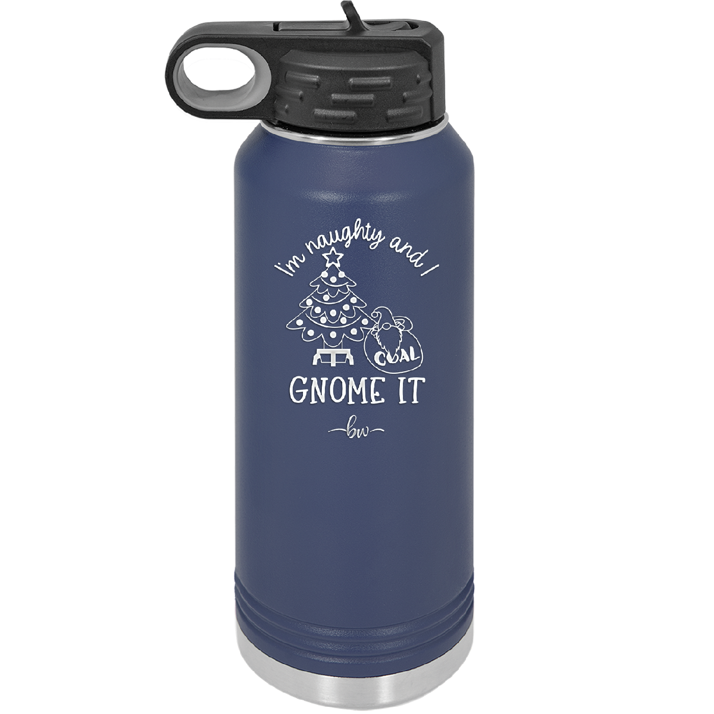 I'm Naughty and I Gnome it Christmas 3 - Laser Engraved Stainless Steel Drinkware - 2571 -