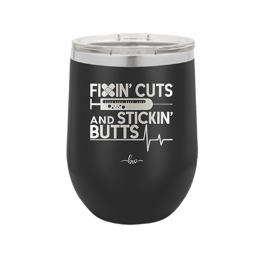 Fixin Cuts and Stickin Butts Nurse 1 - Laser Engraved Stainless Steel Drinkware - 1287 -