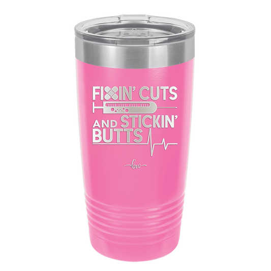 Fixin Cuts and Stickin Butts Nurse 1 - Laser Engraved Stainless Steel Drinkware - 1287 -