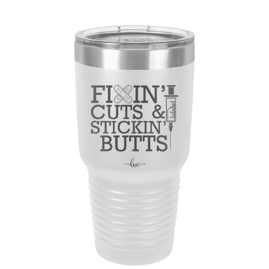 Fixin Cuts and Stickin Butts Nurse 2 - Laser Engraved Stainless Steel Drinkware - 1288 -