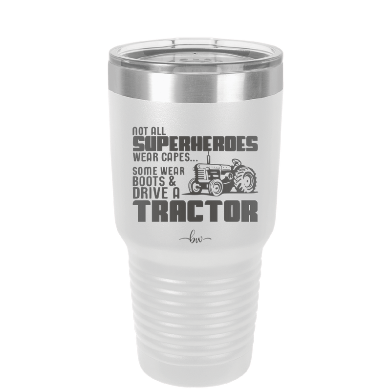 Not All Superheroes Wear Capes Boots Tractor - Laser Engraved Stainless Steel Drinkware - 1393 -