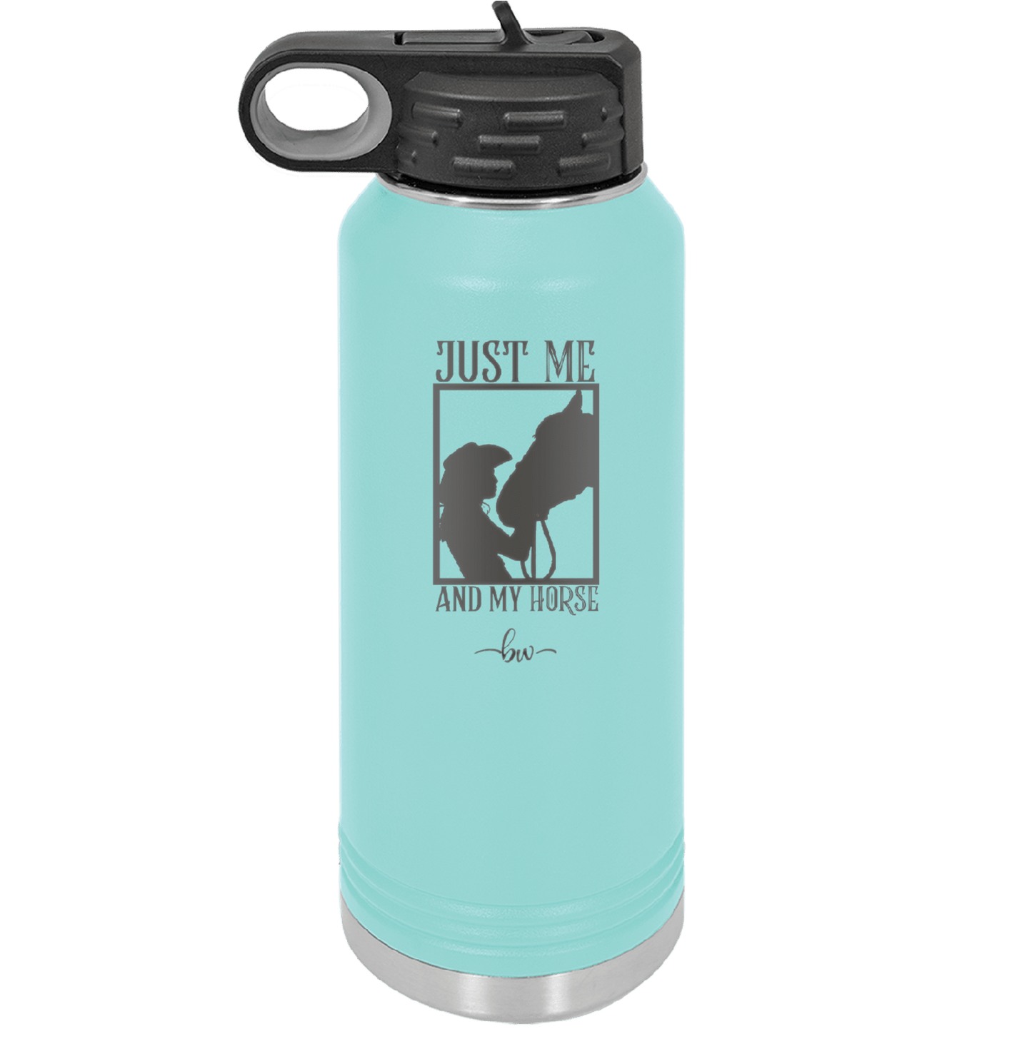Just Me and My Horse 3 - Laser Engraved Stainless Steel Drinkware - 1417 -