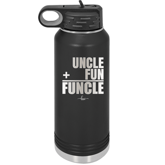 Uncle Plus Fun Equals Funcle - Laser Engraved Stainless Steel Drinkware - 1518 -