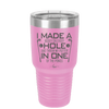 I Made a Bogey on Every Hole and Threw My Putter in One of the Ponds Golf 3 - Laser Engraved Stainless Steel Drinkware - 1664 -