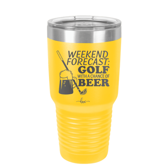 Weekend Forecast Golf with a Chance of Beer 3 - Laser Engraved Stainless Steel Drinkware - 1667 -