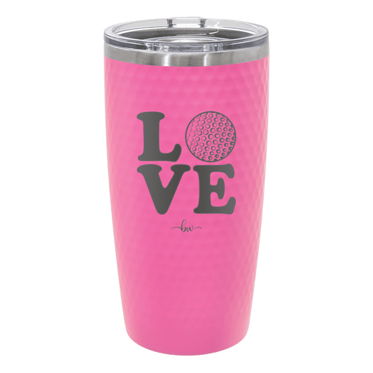 LOVE with Golf Ball - Laser Engraved Stainless Steel Drinkware - 1671 -