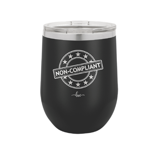 Non-Compliant 1 - Laser Engraved Stainless Steel Drinkware - 1690 -