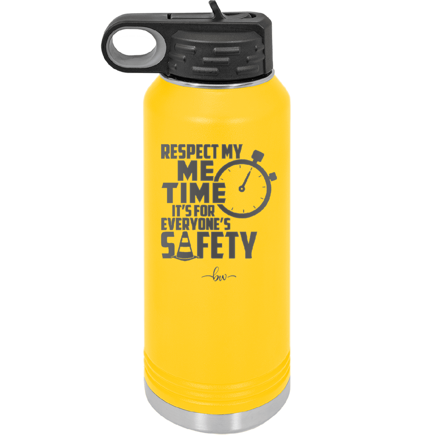 Respect My Me Time It is For Everyones Safety 2 - Laser Engraved Stainless Steel Drinkware - 1693 -