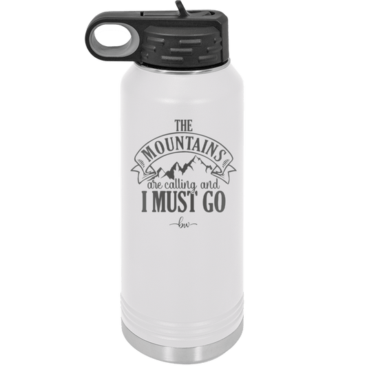 The Mountains are Calling and I Must Go 1 - Laser Engraved Stainless Steel Drinkware - 2700-