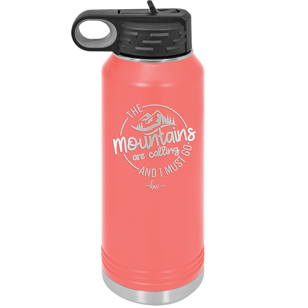 The Mountains are Calling and I Must Go 3 - Laser Engraved Stainless Steel Drinkware - 2702-