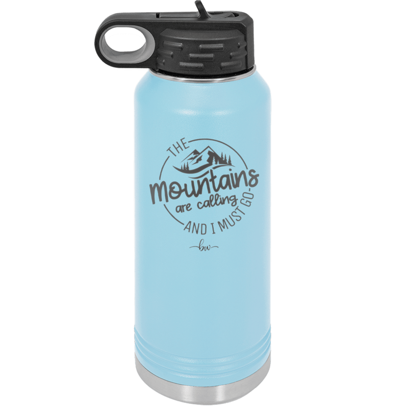 The Mountains are Calling and I Must Go 3 - Laser Engraved Stainless Steel Drinkware - 2702-