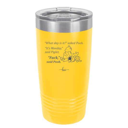 What Day is it Winnie the Pooh Piglet 1 - Laser Engraved Stainless Steel Drinkware - 2703-