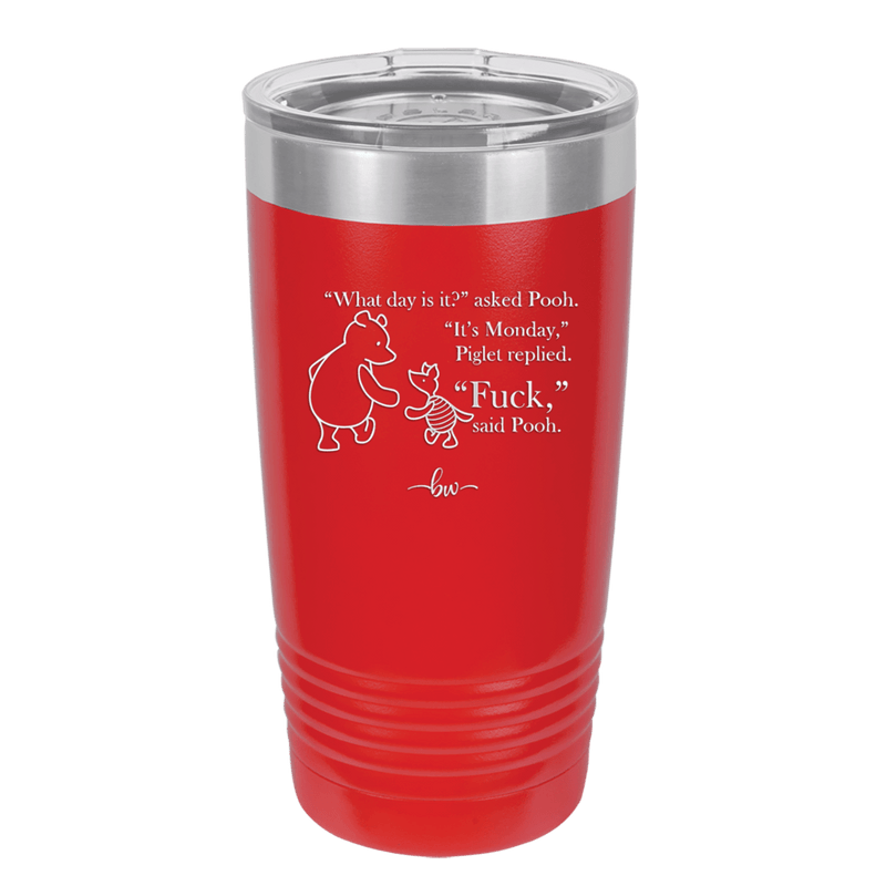What Day is it Winnie the Pooh Piglet 2 - Laser Engraved Stainless Steel Drinkware - 2704-