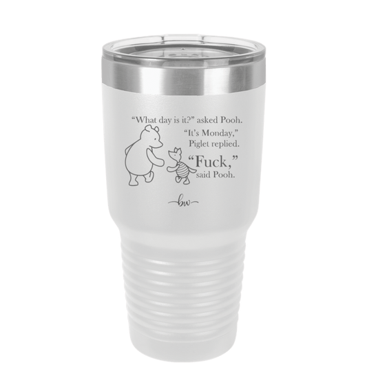 What Day is it Winnie the Pooh Piglet 2 - Laser Engraved Stainless Steel Drinkware - 2704-