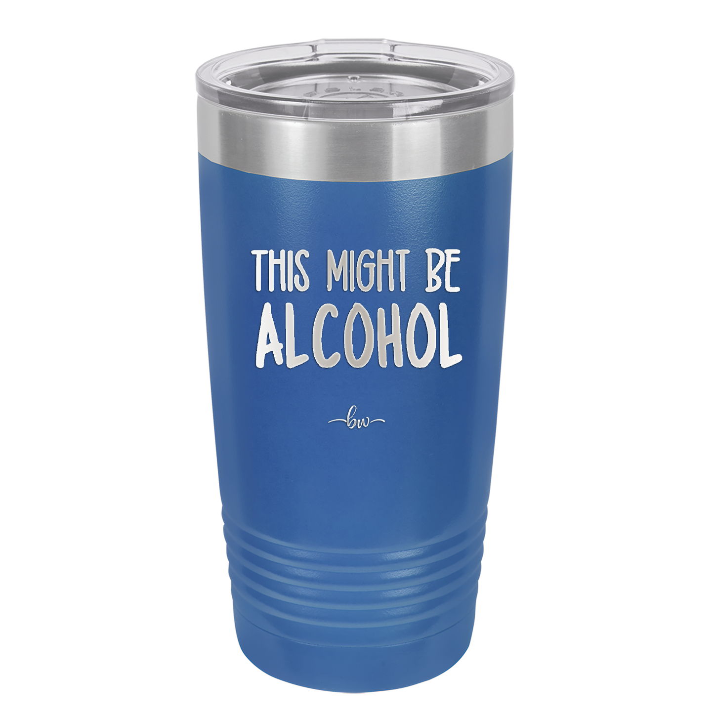 This Might Be Alcohol - Laser Engraved Stainless Steel Drinkware - 1001 -
