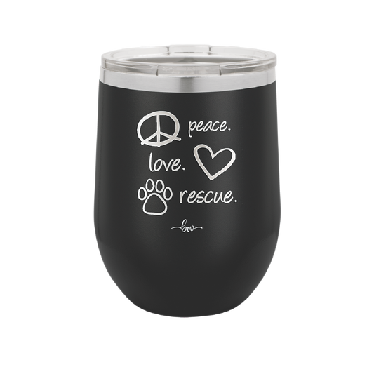 Peace.  Love.  Rescue.   - Laser Engraved Stainless Steel Drinkware - 1011 -