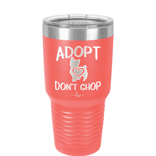 Adopt Don't Shop - Laser Engraved Stainless Steel Drinkware - 1013 -
