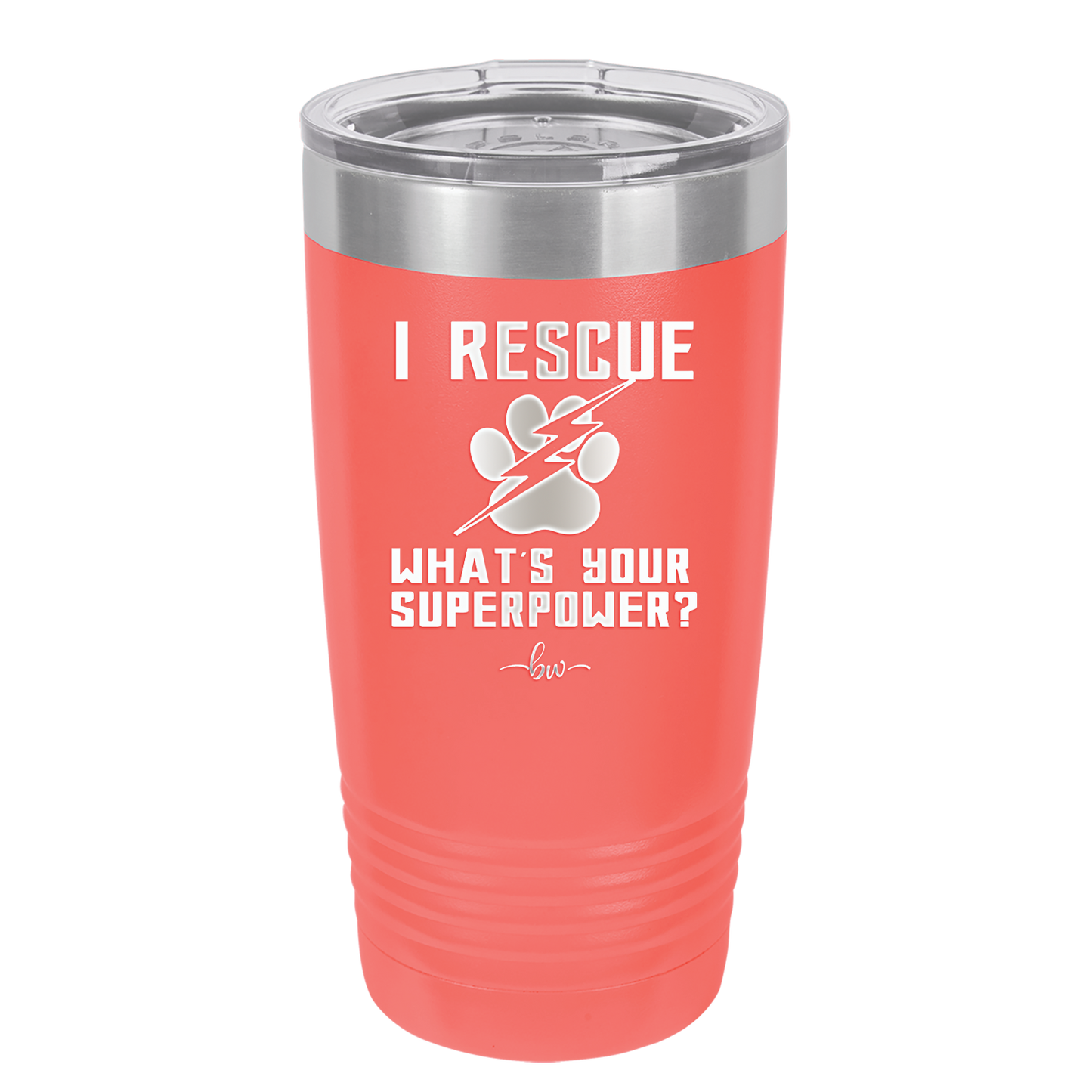 I Rescue what is Your Superpower - Laser Engraved Stainless Steel Drinkware - 1014 -