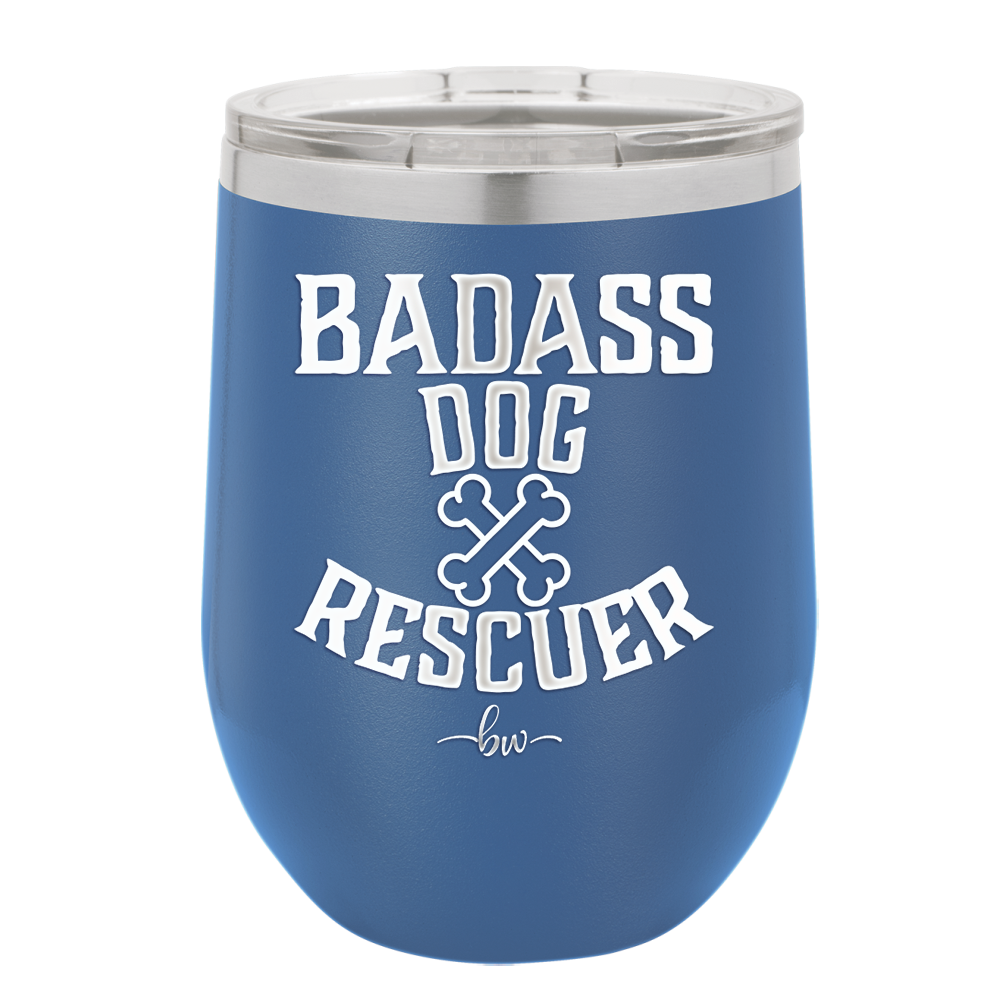 Badass Dog Rescuer - Laser Engraved Stainless Steel Drinkware - 1020 -