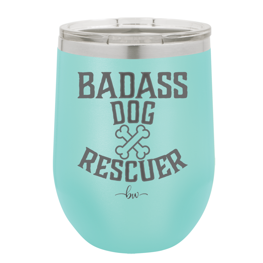 Badass Dog Rescuer - Laser Engraved Stainless Steel Drinkware - 1020 -