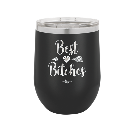 Best Bitches - Laser Engraved Stainless Steel Drinkware - 1043 -