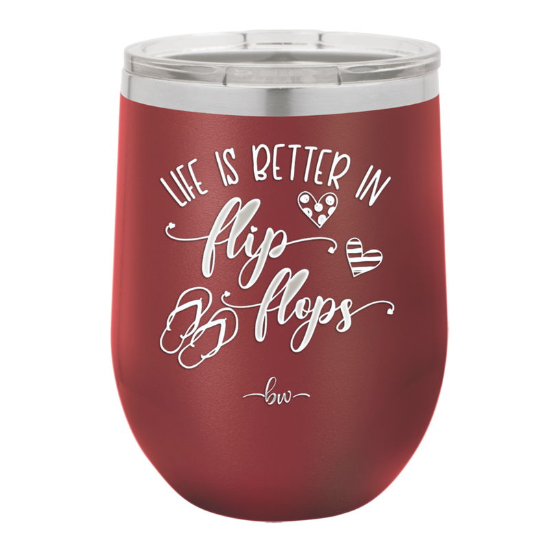 Life is Better in Flip Flops - Laser Engraved Stainless Steel Drinkware - 1065 -