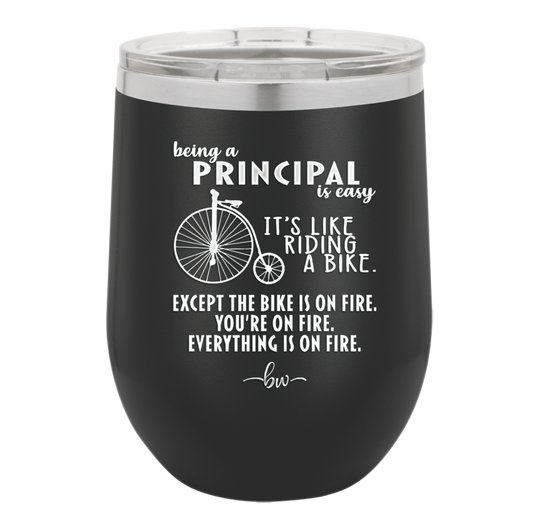 Being a Principal is Easy - Laser Engraved Stainless Steel Drinkware - 1075 -