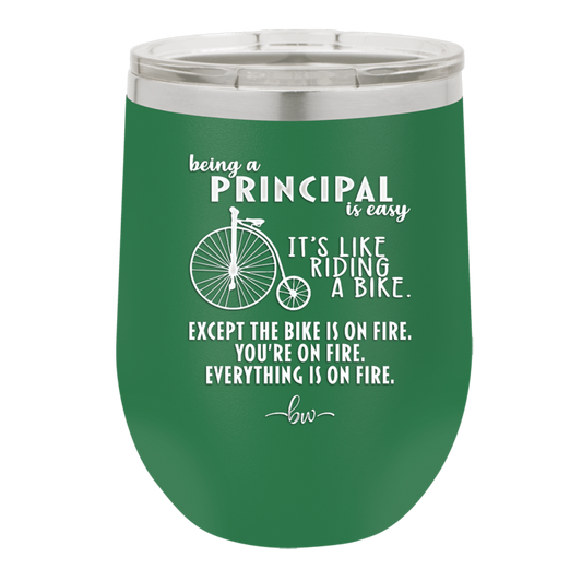 Being a Principal is Easy - Laser Engraved Stainless Steel Drinkware - 1075 -