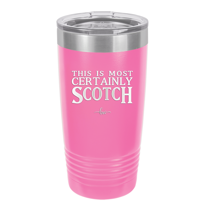 This is Most Certainly Scotch - Laser Engraved Stainless Steel Drinkware - 1082 -