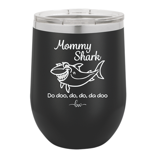 Mommy Shark - Laser Engraved Stainless Steel Drinkware - 1089 -