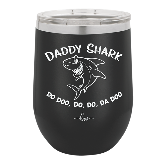 Daddy Shark - Laser Engraved Stainless Steel Drinkware - 1090 -