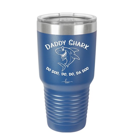 Daddy Shark - Laser Engraved Stainless Steel Drinkware - 1090 -