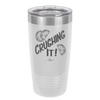 Crushing It - Laser Engraved Stainless Steel Drinkware - 1091 -