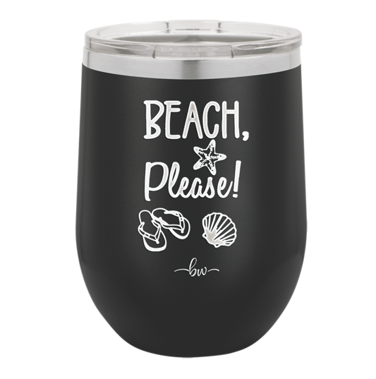 Beach Please - Laser Engraved Stainless Steel Drinkware - 1095 -