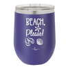 Beach Please - Laser Engraved Stainless Steel Drinkware - 1095 -