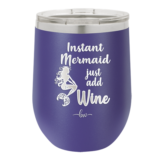 Instant Mermaid - Laser Engraved Stainless Steel Drinkware - 1097 -