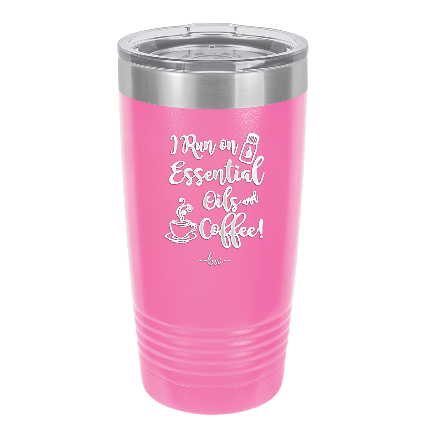 I Run on Essential Oils and Coffee - Laser Engraved Stainless Steel Drinkware - 1134  -