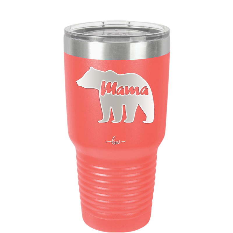 Mama Bear - Laser Engraved Stainless Steel Drinkware - 1141 -